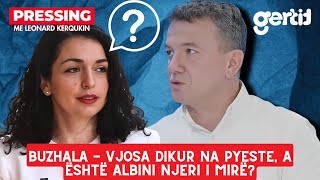 Buzhala  Vjosa dikur na pyeste a është Albini njeri i mirë  Pressing [upl. by Anovahs]