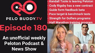 Pelo Buddy TV 180  Kendall Toole leaving Peloton Cody Rigsbys new contract Guide form feedback [upl. by Anaerol]