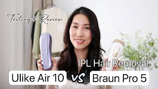 Ulike Air 10 vs Braun Pro 5  IPL Hair Removal Testing amp Review  Chris Han [upl. by Adda]