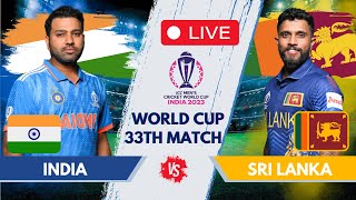 🔴 Live IND Vs SL World Cup Match 33  Mumbai  Live Match Score  India Vs Sri Lanka livescore [upl. by Esydnac215]