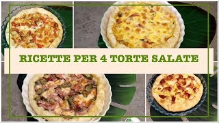 RICETTE PER TORTE SALATE QUATTRO TORTE SALATE CON PASTA SFOGLIA O BRISÈ [upl. by Starling]