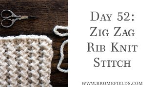 Day 52  Zig Zag Rib Knit Stitch  100daysofknitstitches [upl. by Harriott]