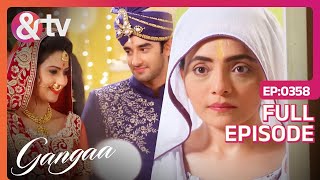 क्या Prabha का Plan होगा Successful  Gangaa  Full Ep 358  andtvchannel [upl. by Ninerb]