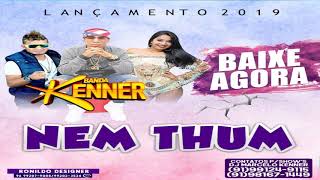 ARROCHA  BANDA KENNER  NEM THUM [upl. by Lleinnad]