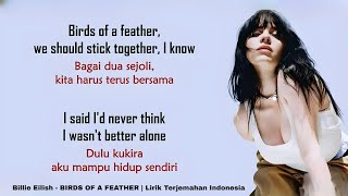 Billie Eilish  BIRDS OF A FEATHER  Lirik Terjemahan Indonesia [upl. by Avilys278]