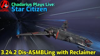 Star Citizen 3242 DisASMBLing with Reclaimer [upl. by Aratnahs]