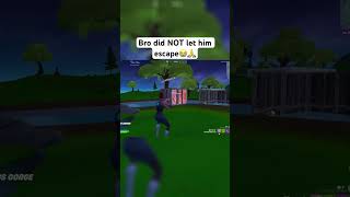 Couldn’t let bro get awayfortnitefunny tnite fortniteclips with [upl. by Barlow]