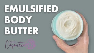 How To Make EMULSIFIED BODY BUTTER [upl. by Lowrance547]