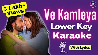 Ve Kamleya  Karaoke Lower Key  Arijit Singh  Ve Kamleya Instrumental [upl. by Nosilla]