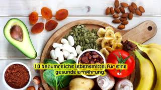 10 kaliumreiche Lebensmittel für eine gesunde Ernährung [upl. by Aiyekal]