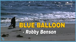 Robby Benson  Blue Balloon The Hourglass Song 1973 [upl. by Stone363]