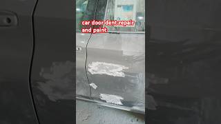 car door dent repair and paint shortsfeed viralvideo tending automobile viralposts [upl. by Hayley]