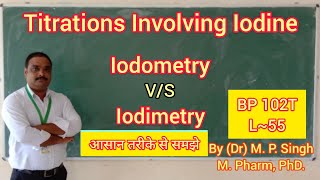 Differences between Iodometry amp Iodimetry  Redox Titration  BP 102T  L55 [upl. by Kalk]