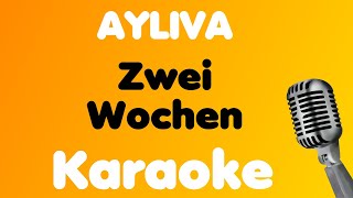 AYLIVA • Zwei Wochen • Karaoke [upl. by Feeley]