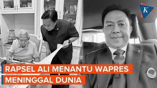 Sosok Rapsel Ali Menantu Maruf Amin yang Meninggal Dunia karena Sakit [upl. by Arathorn782]