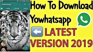 how to download yowhatsapp new version 2019 [upl. by Esaele953]