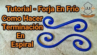 Tutorial  Forja En Frío  Como Hacer Terminación En Espiral [upl. by Leta]