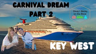 Carnival Dream Pt 2  Sea Day and Key West [upl. by Piper]