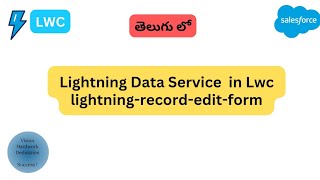 Lightning Data Service  Lightning Record Edit Form  Salesforce in Telugu [upl. by Hanavas]