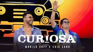 Murilo Huff amp Eric Land  Curiosa DVD FORTALEZA [upl. by Hedwiga120]