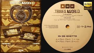 Tribes World – In De Ghetto RPO Part 1 2003 [upl. by Hellene]