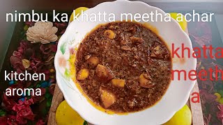 Nimbu Ka Khatta Meetha Achar  Instant Achar  Asha Tiwari  Kitchen Aroma [upl. by Eldorado]