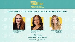 LANÇAMENTO DO ANÁLISE ADVOCACIA MULHER 2024 [upl. by Yelime]