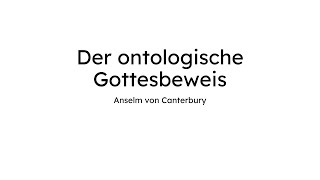 Der ontologische Gottesbeweis nach Anselm von Canterbury [upl. by Ahtikal]