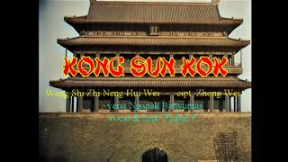 KONG SUN KOK  Mandarin Ngapak [upl. by Hortensa]