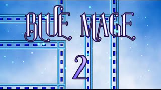 I Wanna Kill The Blue Mage 2 [upl. by Rhiana]