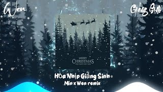 WEN REMIX HÒA NHỊP GIÁNG SINH  MIN NHẠC TIKTOK GIÁNG SINH [upl. by Lietman638]