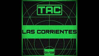 TAC  Las Corrientes  T1E02 [upl. by Retswerb]