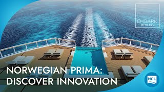 Norwegian Prima Discover Innovation  EMBARK with NCL [upl. by Liddy33]