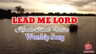 LEAD ME LORD Karaoke Female Version Worship Song [upl. by Oedama]