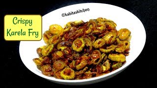 Crispy Karela Fry  कुरकुरे करेला  Bitter gourd fry  Stir fry karela recipe  kabitaskitchen [upl. by Eneiluj784]