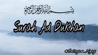 Surah Ad Dukhan Arab dan Terjemahan  Muzammil Hasballah [upl. by Elyod]