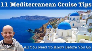 Top 11 Mediterranean Cruise Tips [upl. by Uhp]