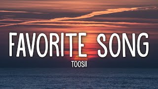 Toosii  Favorite Song Lyrics [upl. by Iphlgenia]