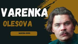 Varenka OlesovaMaksim Gorki Sesli Kitap [upl. by Mechelle926]