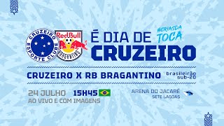 AO VIVO E COM IMAGENS  Cruzeiro x RB Bragantino  BRASILEIRÃO SUB20 [upl. by Adams848]