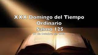 Salmo 125  Domingo 27 de Octubre del 2024 [upl. by Anerbas576]