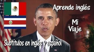 Aprende inglés con el Presidente Subtítulos en inglés y español Mi Viaje [upl. by Kissie777]