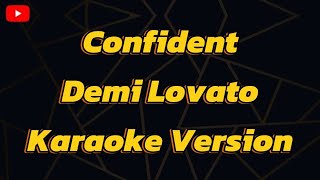 Confident Demi Lovato Karaoke Version [upl. by Shandra]