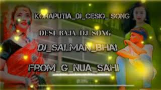 Koraputia Dj Cesio song Desi baja mix by Dj Salman Bhai from G Nua sahi Drums Mixxx instrumental [upl. by Novahc112]