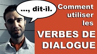 Comment utiliser les verbes de dialogue Bouffée décriture 6 [upl. by Einnhoj]