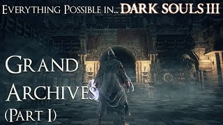 Dark Souls 3 Walkthrough  Everything possible in Grand Archives Part 1 [upl. by Gabrielli]