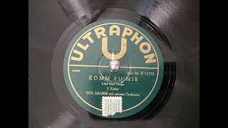 KOMM ZU MIR Dolfi Dauber 78rpm [upl. by Sesom]