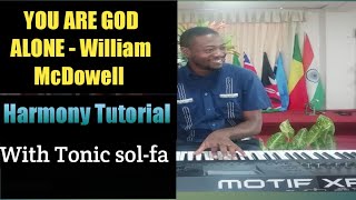 Episode 17 How to sing the 3Part Harmony of quotYou Are God Alonequot  William McDowell [upl. by Barb235]