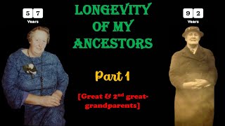 Longevity of my Ancestors Part 1 [upl. by Aicnom]