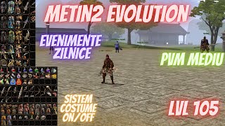 ✅🔥Prezentare Metin2 Evolution  Level 105  PvM  mediu 🔥✅ [upl. by Suiluj]